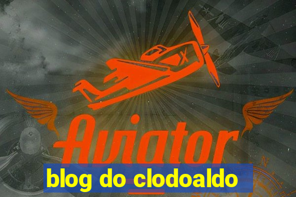 blog do clodoaldo